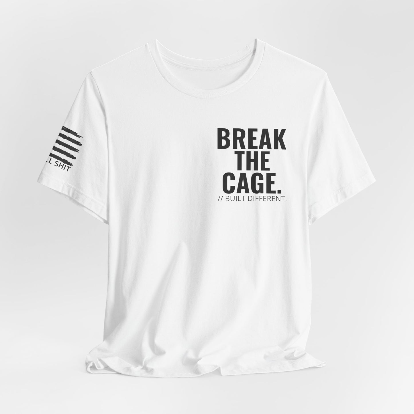 Break the Cage Shirt, Gritty Motivational Gym Tee, Blunt Truth CO, Bold Statement Apparel