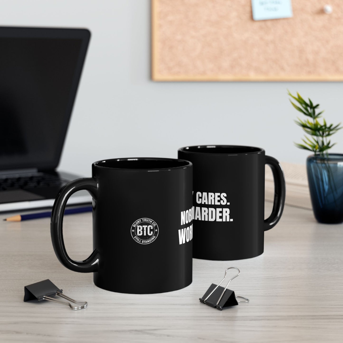 Nobody Cares. Work Harder Mug. Black Coffee Mug. Motivational Discipline Mug BTC
