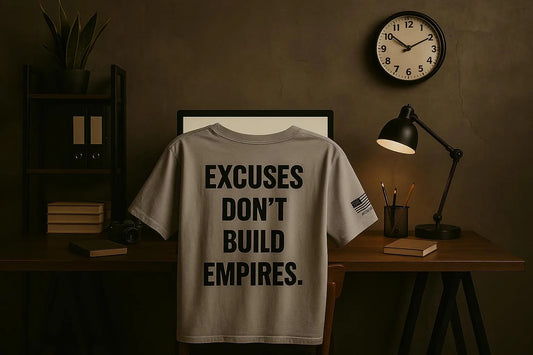 Excuses Dont Build Empires Shirt, Gritty Motivational Quote Tee, Bold Mindset Gym Wear,No Excuses Mental Toughness