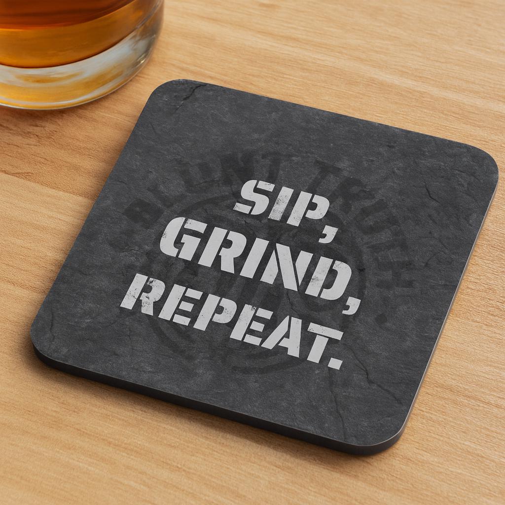 Sip Grind Repeat Coaster Set of 4 | Blunt Truth Co. | Motivational Drink Coasters for Coffee, Whiskey, Beer | Gritty Stone Bar Decor